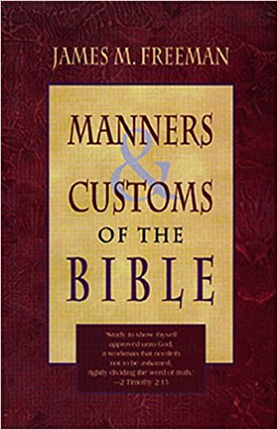 Manners And Customs Of The Bible PB - James M Freeman